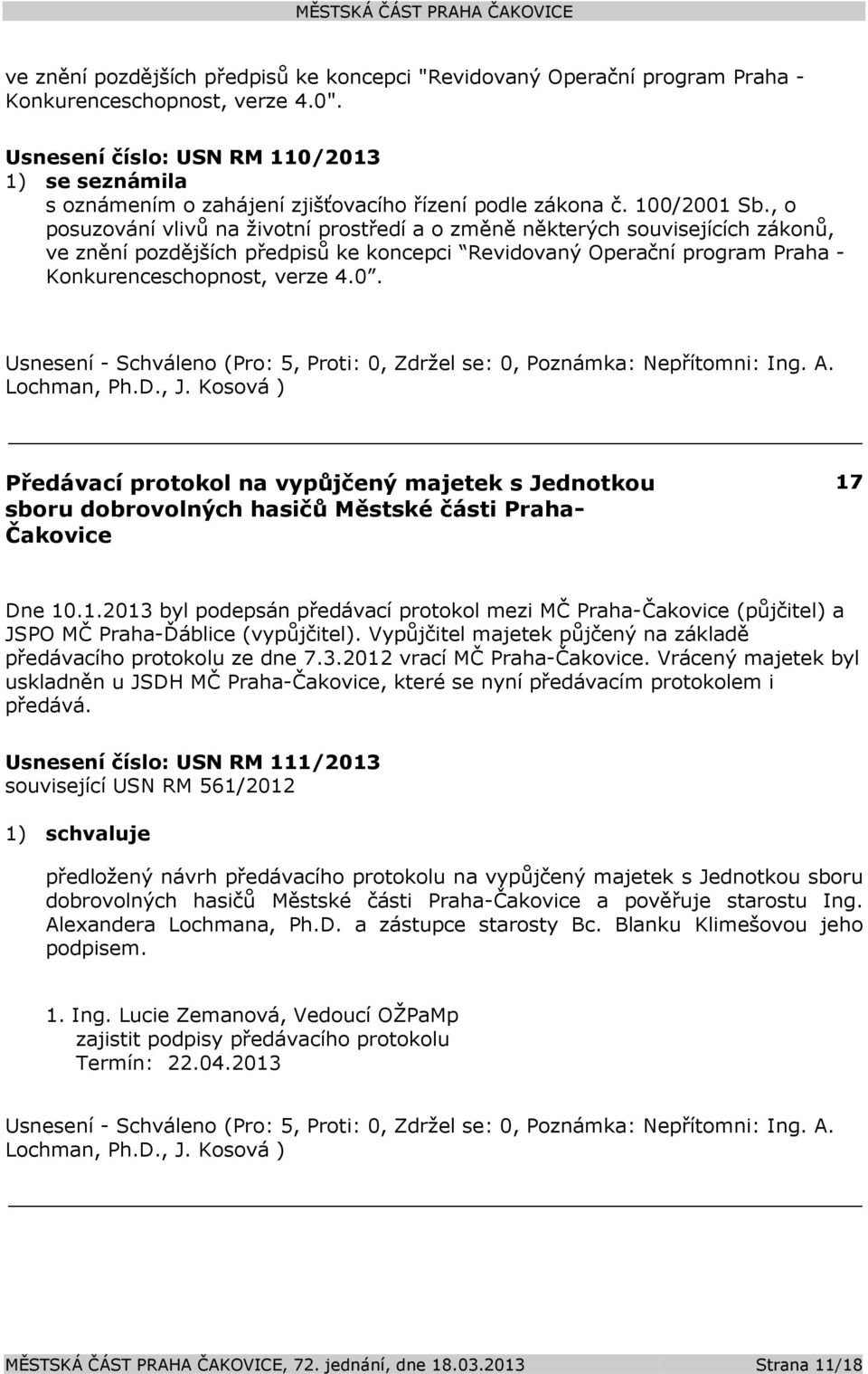 , o posuzování vlivů na životní prostředí a o změně některých souvisejících zákonů, ve znění pozdějších předpisů ke koncepci Revidovaný Operační program Praha - Konkurenceschopnost, verze 4.0.