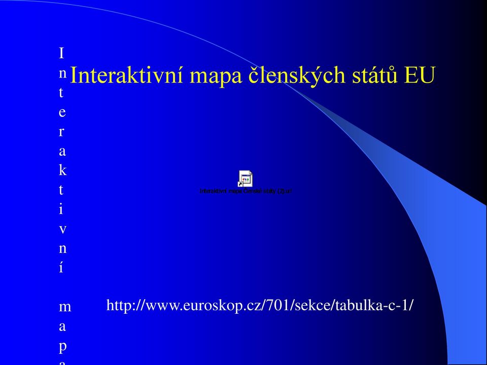 států EU m a p http://www.