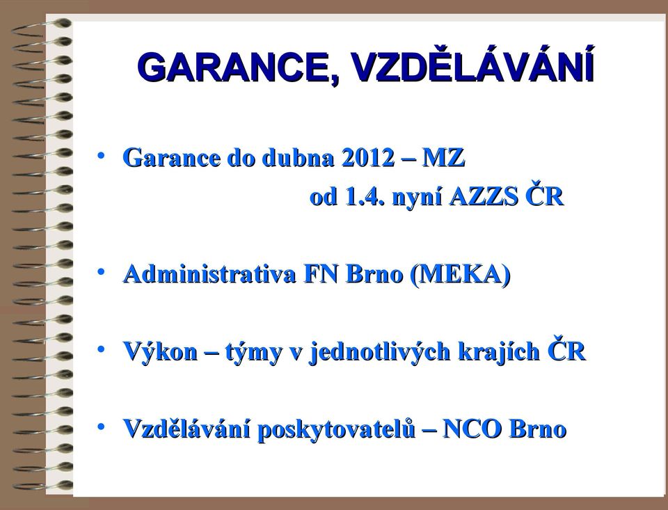 nyní AZZS ČR Administrativa FN Brno