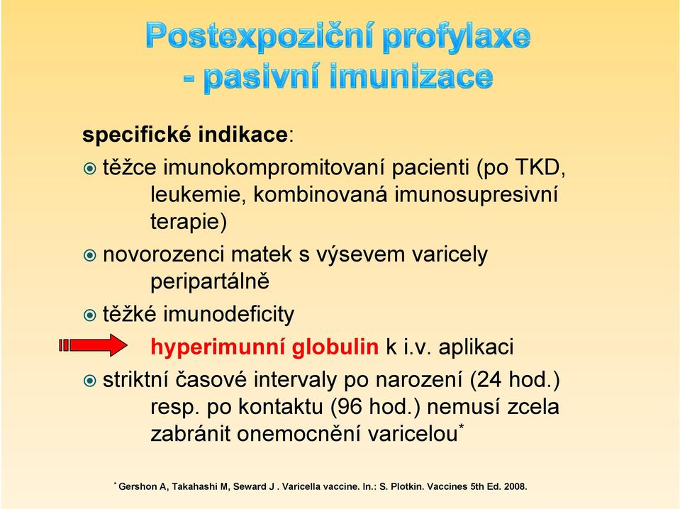 ) resp. po kontaktu (96 hod.