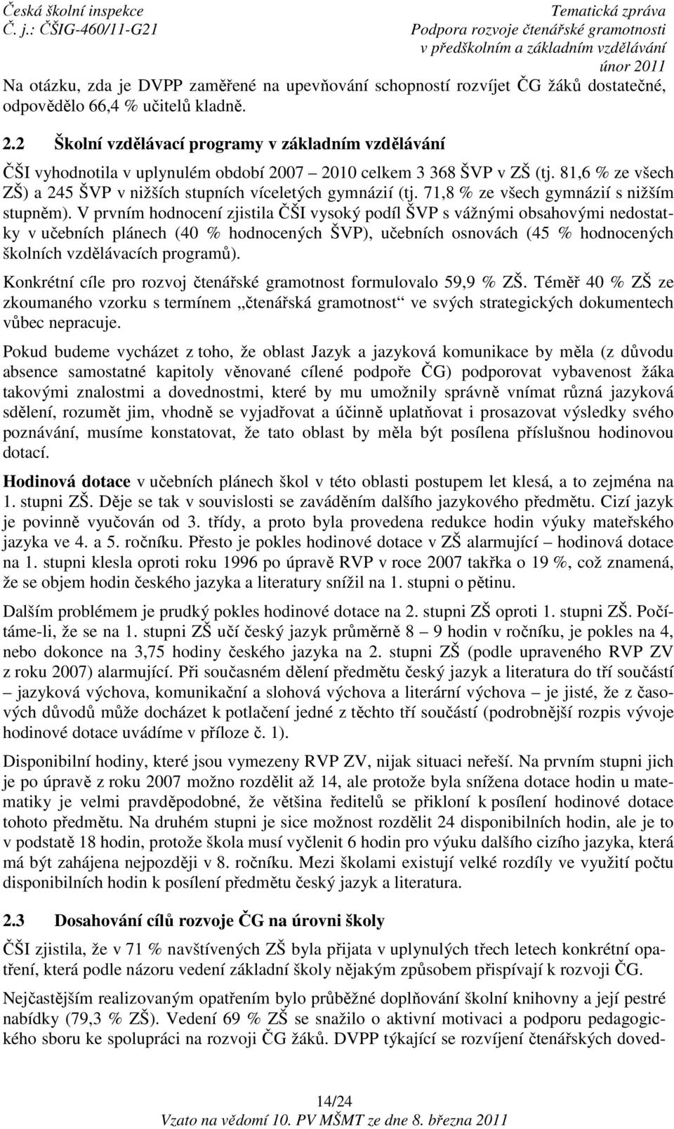 71,8 % ze všech gymnázií s nižším stupněm).