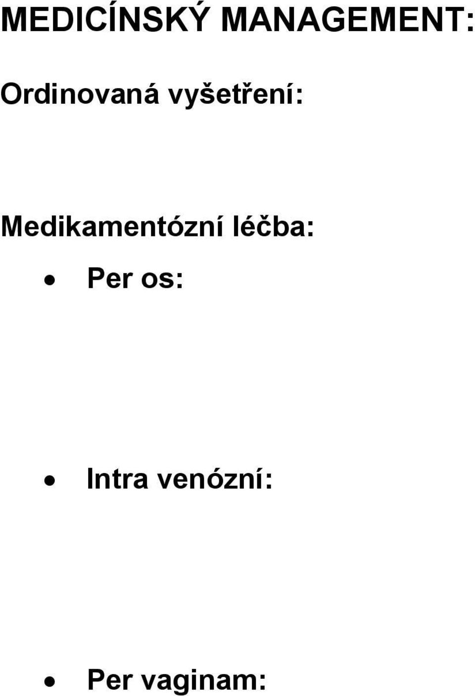 Medikamentózní léčba: Per