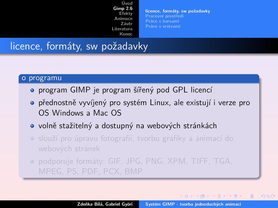 stažitelný a dostupný na webových stránkách slouží pro úpravu fotografií, tvorbu grafiky a