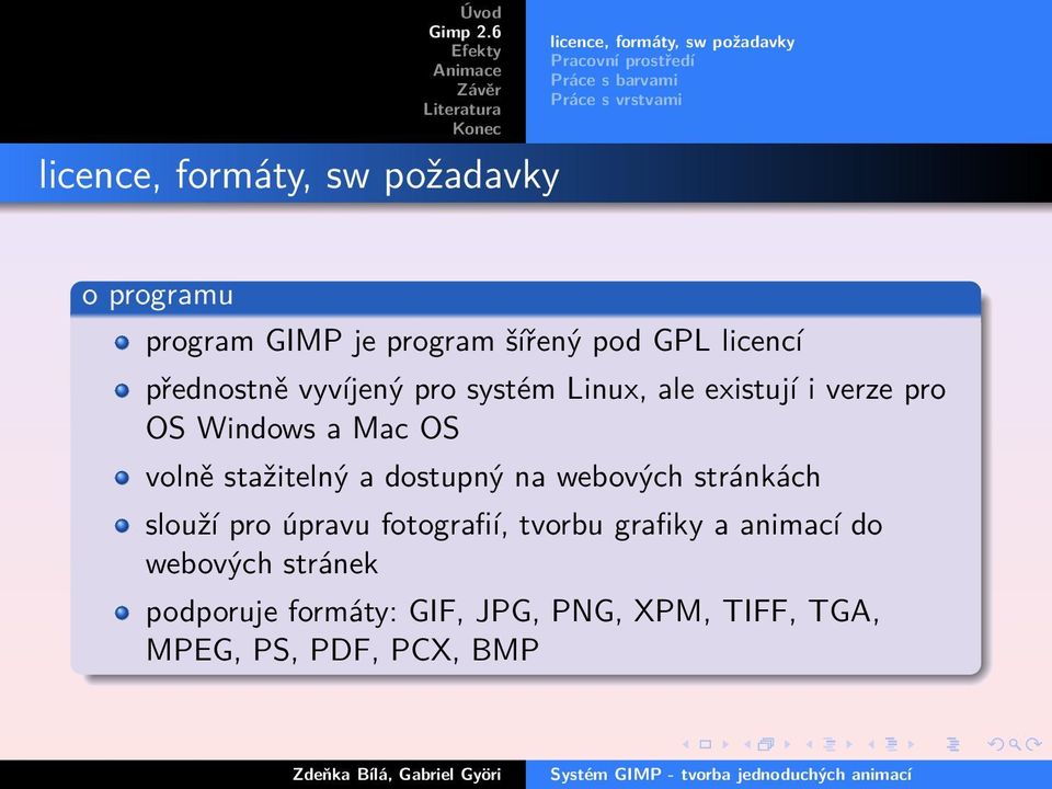 stažitelný a dostupný na webových stránkách slouží pro úpravu fotografií, tvorbu grafiky a