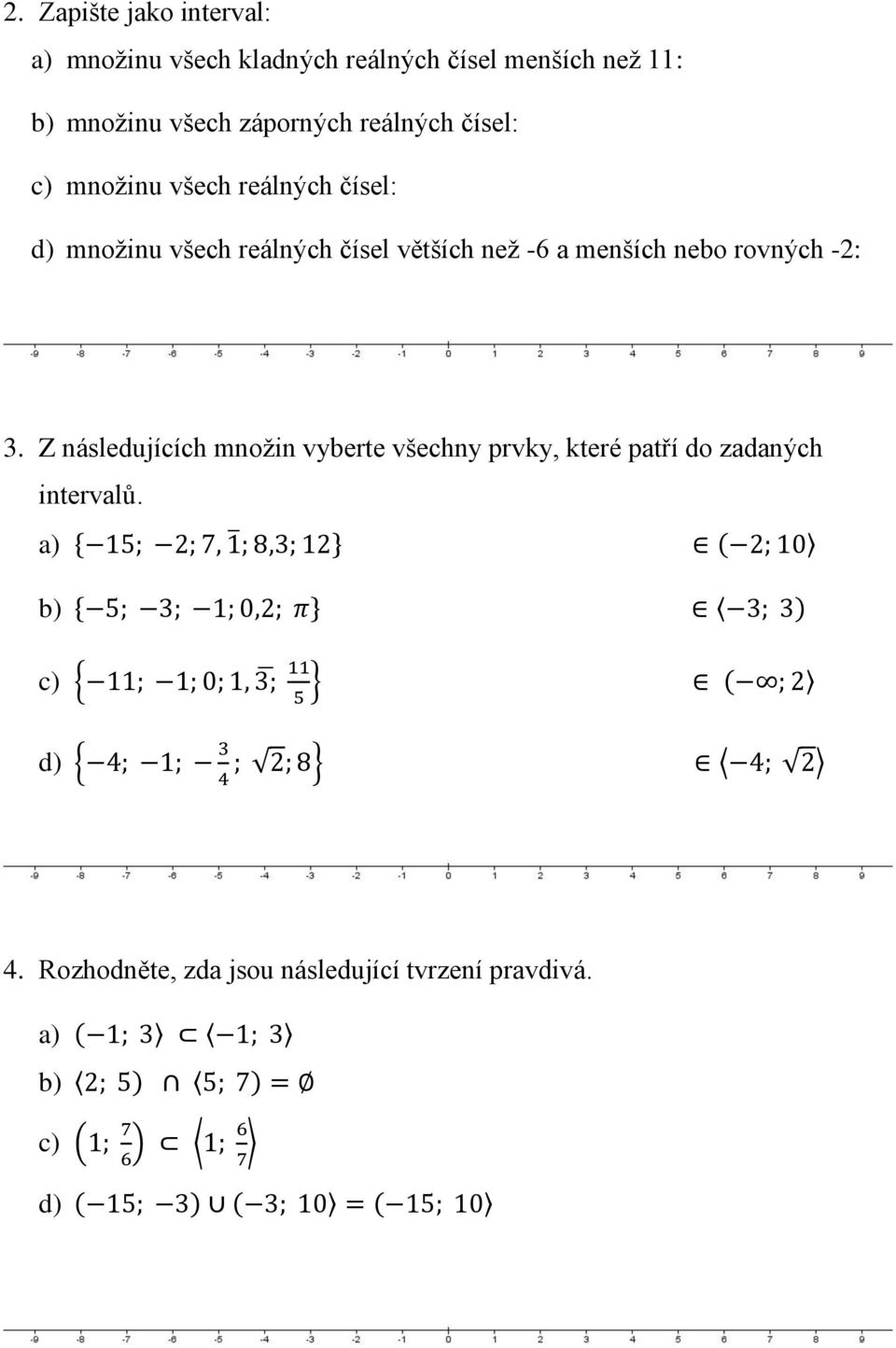 Z následujících množin vyberte všechny prvky, které patří do zadaných intervalů.