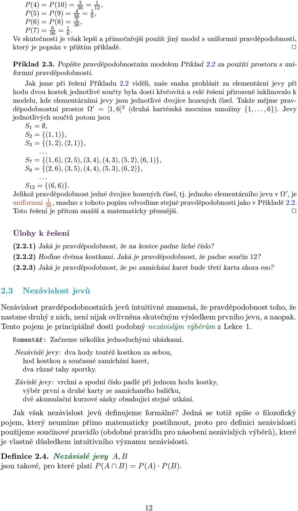 za použití prostoru s uniformní pravděpodobností. Jak jsme při řešení Příkladu.