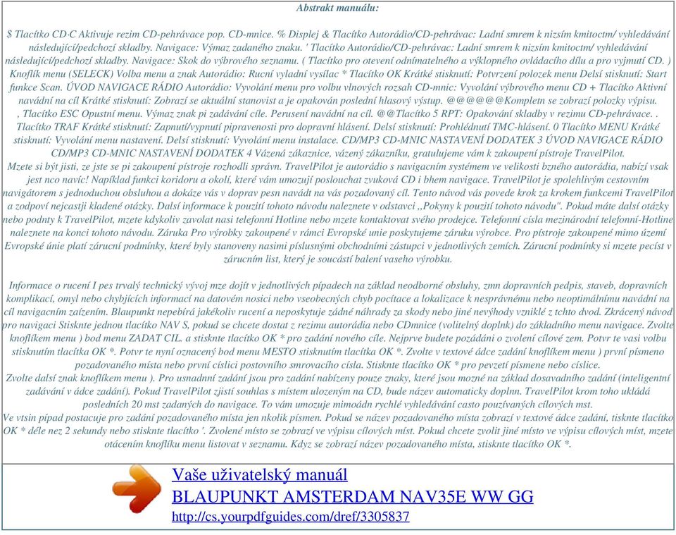 ( Tlacítko pro otevení odnímatelného a výklopného ovládacího dílu a pro vyjmutí CD.