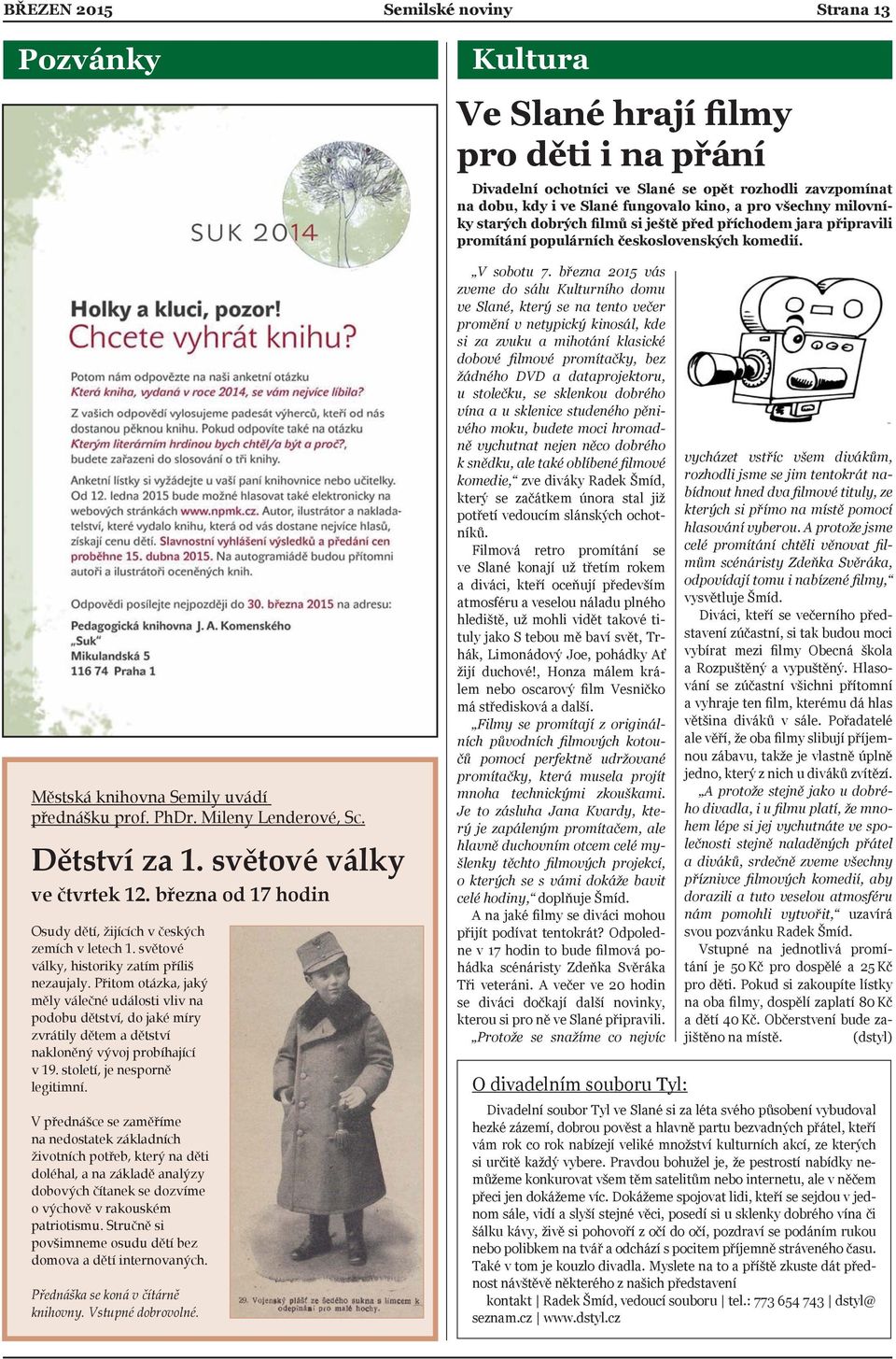 Přitom otázka, jaký měly válečné události vliv na podobu dětství, do jaké míry zvrátily dětem a dětství nakloněný vývoj probíhající v 19. století, je nesporně legitimní.