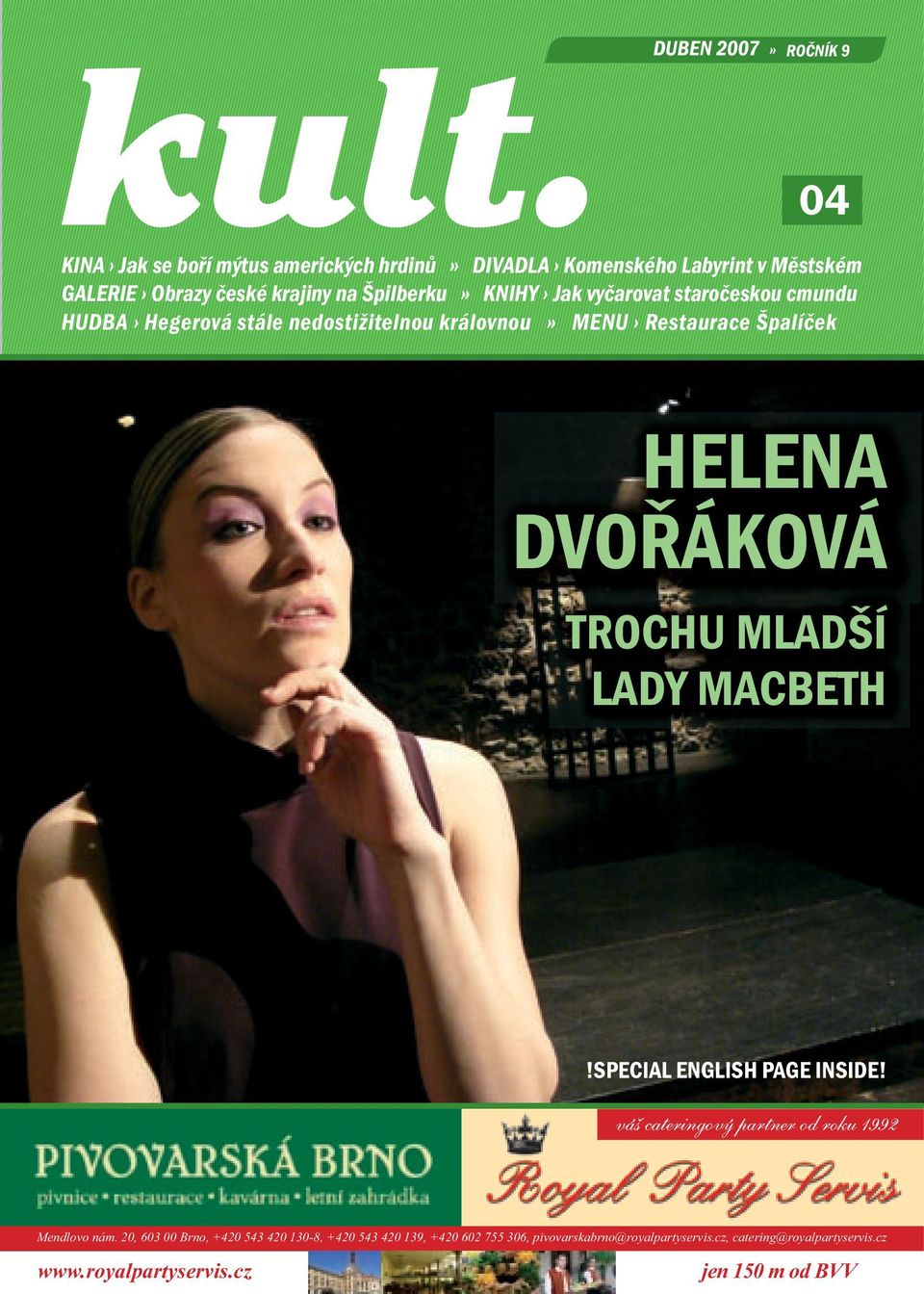 TROCHU MLADŠÍ LADY MACBETH!SPECIAL ENGLISH PAGE INSIDE! váš cateringový partner od roku 1992 Mendlovo nám.