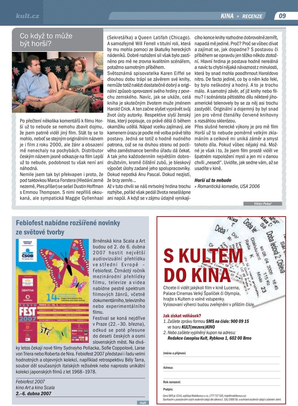 Distributor českým názvem jasně odkazuje na film Lepší už to nebude, podobnost tu však není ani náhodná.