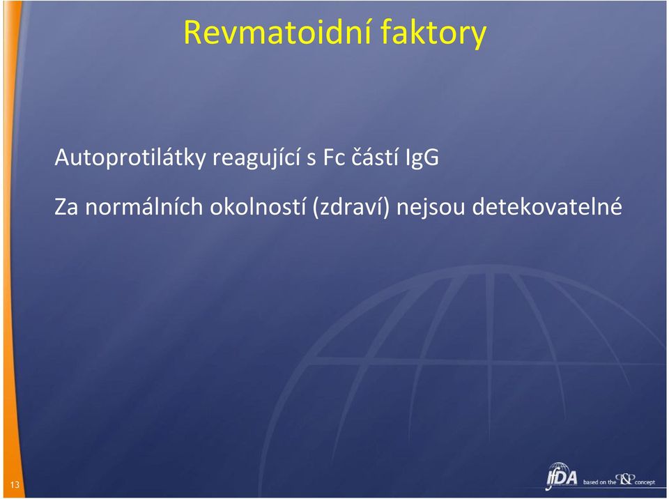Fc částí IgG Za normálních