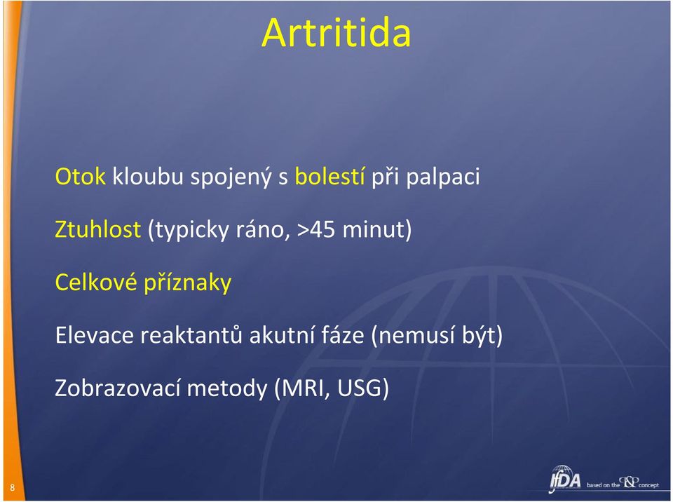 Celkové příznaky Elevace reaktantů akutní
