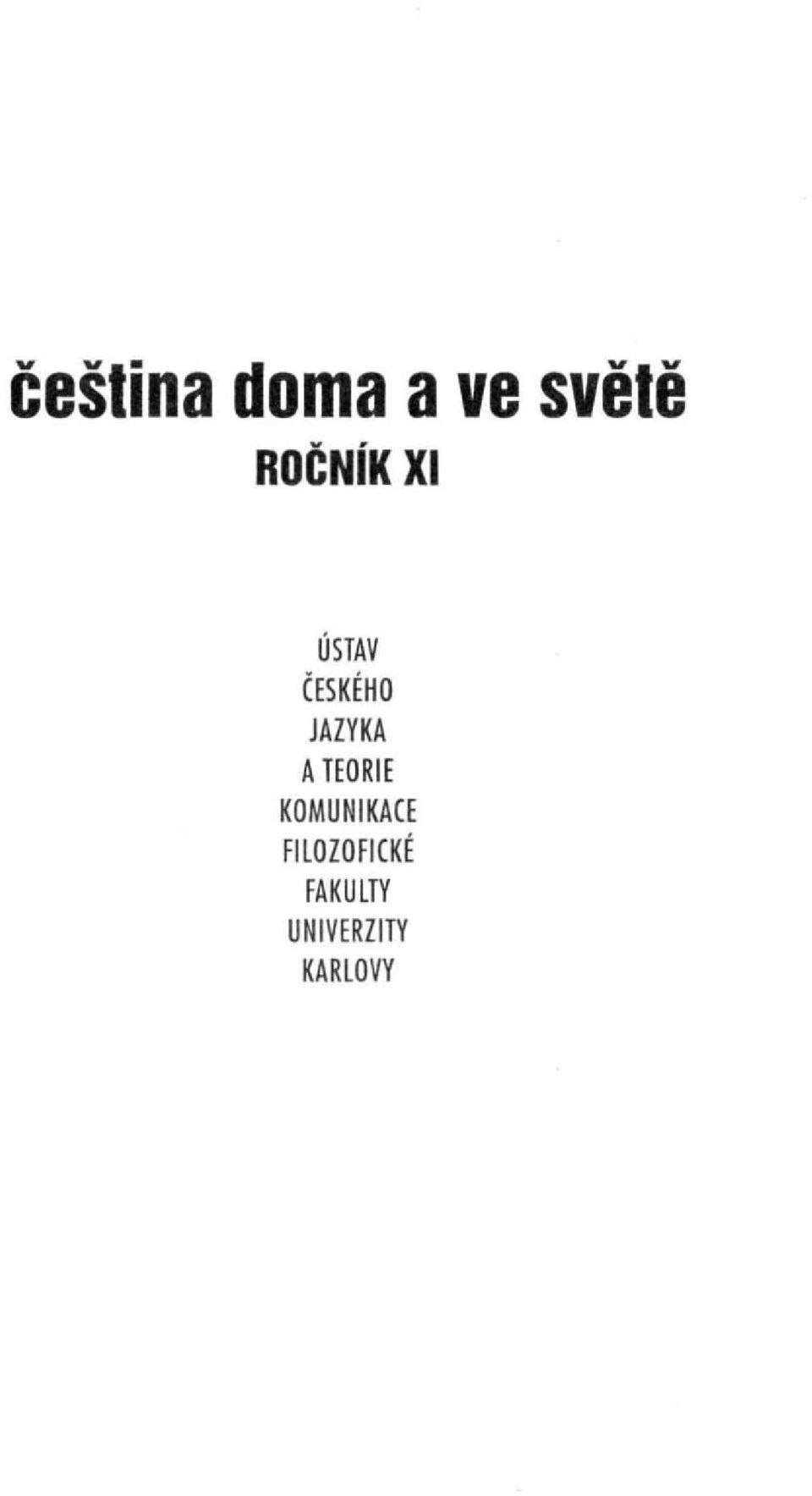 JAZYKA A TEORIE KOMUNIKACE