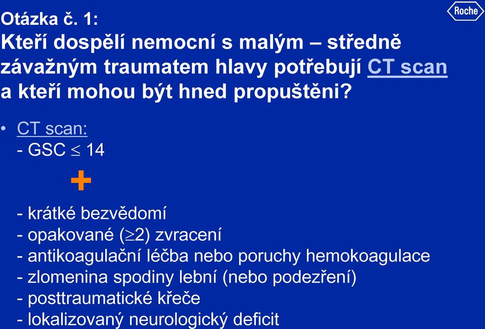 kteří mohou být hned propuštěni?