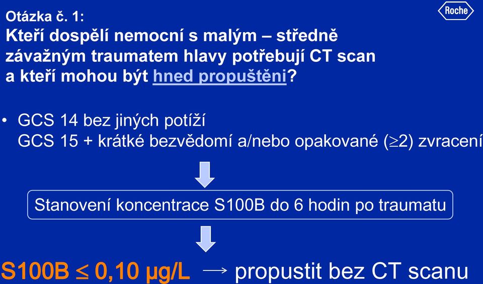 potřebují CT scan a kteří mohou být hned propuštěni?