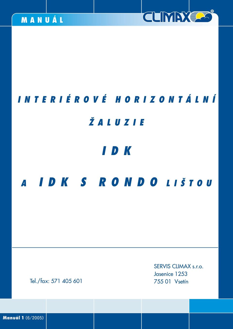 /fax: 571 405 601 SERVIS CLIMAX s.r.o.