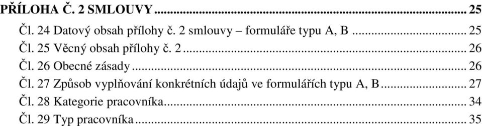 26 Obecné zásady... 26 Čl.