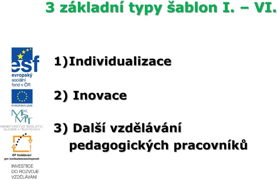 Inovace 3) Další