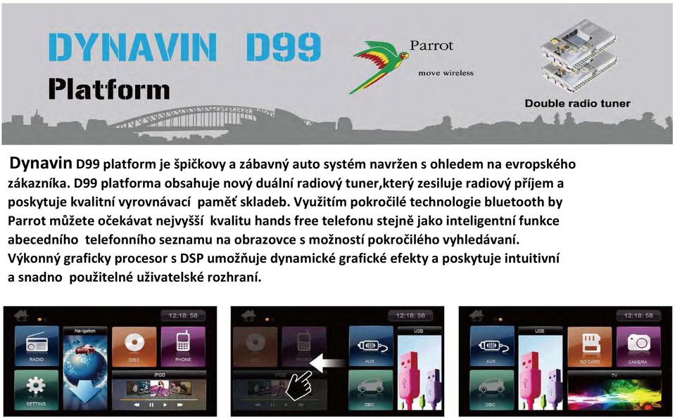 Využitím pokročilé technologie bluetooth by Parrot můžete očekávat nejvyšší kvalitu hands free telefonu stejně jako inteligentní funkce