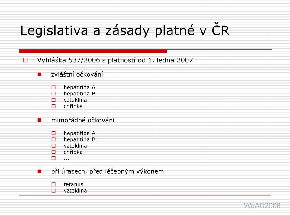 vzteklina chřipka mimořádné očkování hepatitida A hepatitida B