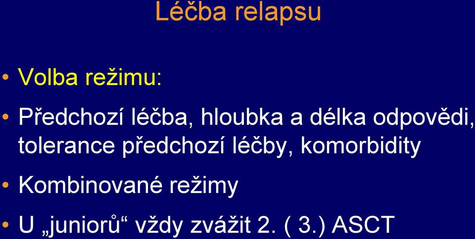 tolerance předchozí léčby, komorbidity