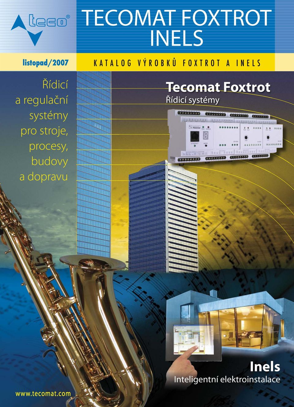 VÝROBKŮ FOXTROT A INELS Tecomat Foxtrot Řídicí