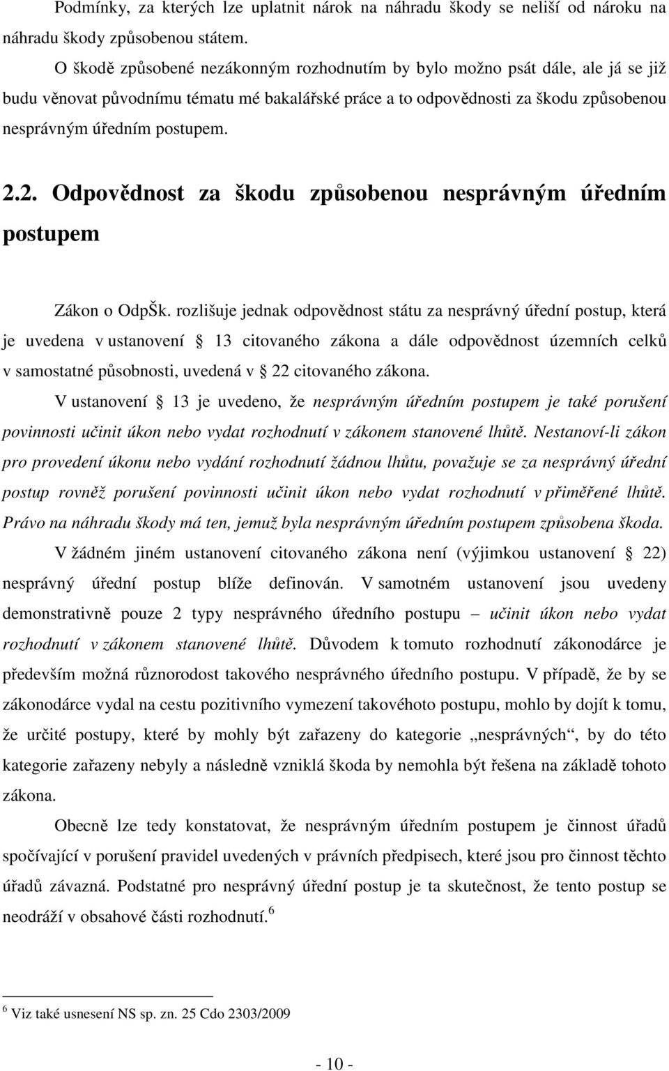 2. Odpovědnost za škodu způsobenou nesprávným úředním postupem Zákon o OdpŠk.