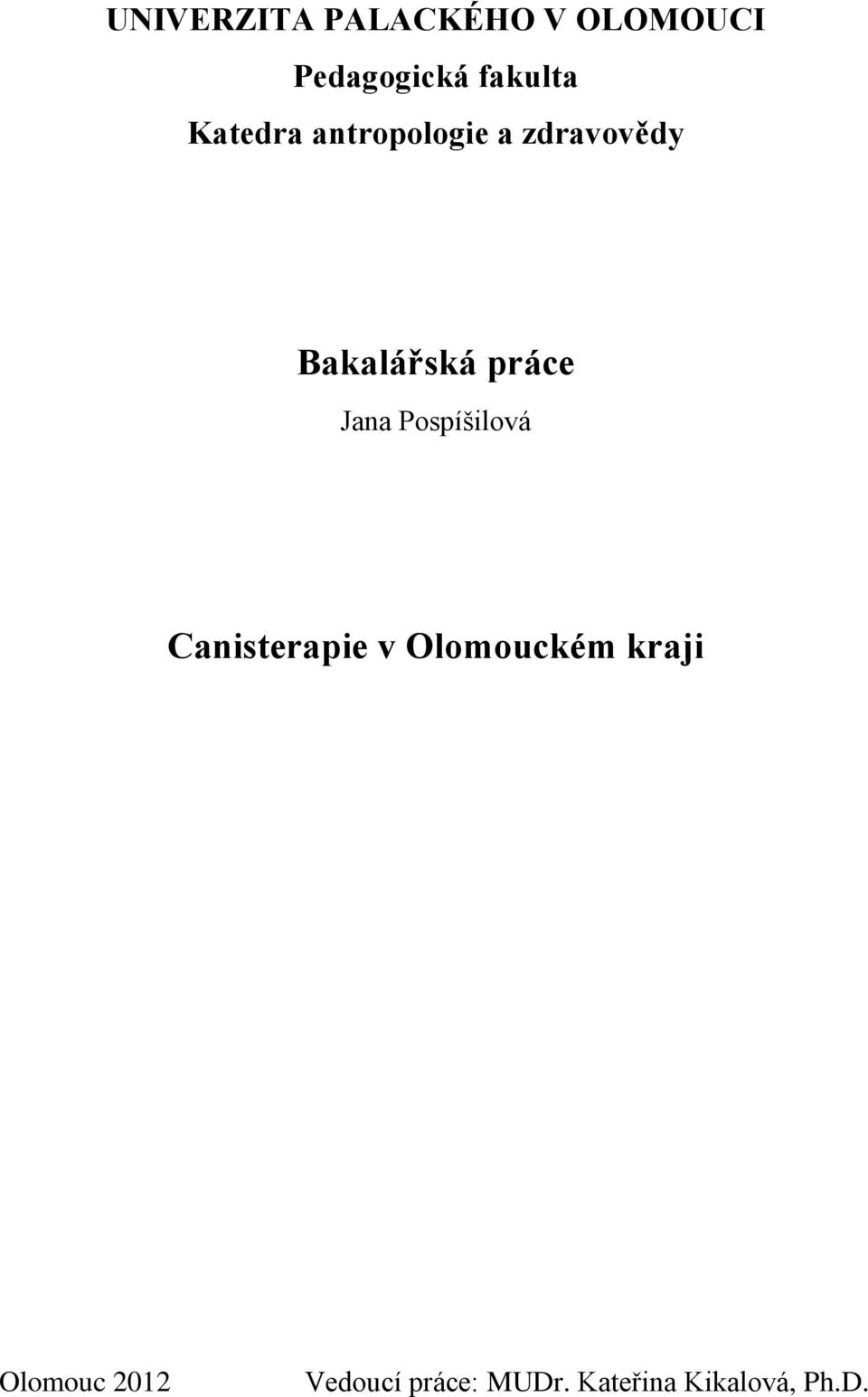 Jana Pospíšilová Canisterapie v Olomouckém kraji