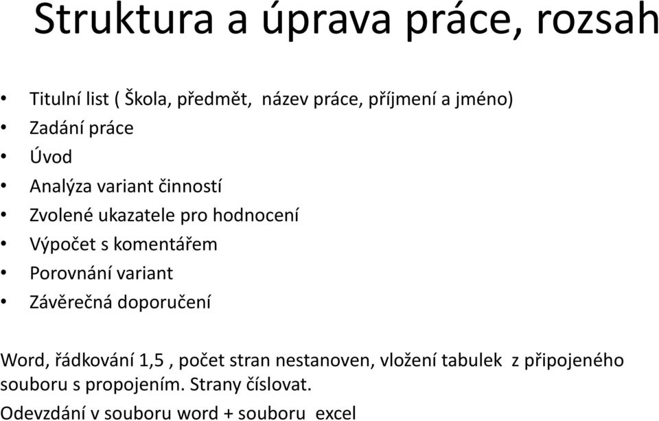 Porovnání variant Závěrečná doporučení Word, řádkování 1,5, počet stran nestanoven, vložení