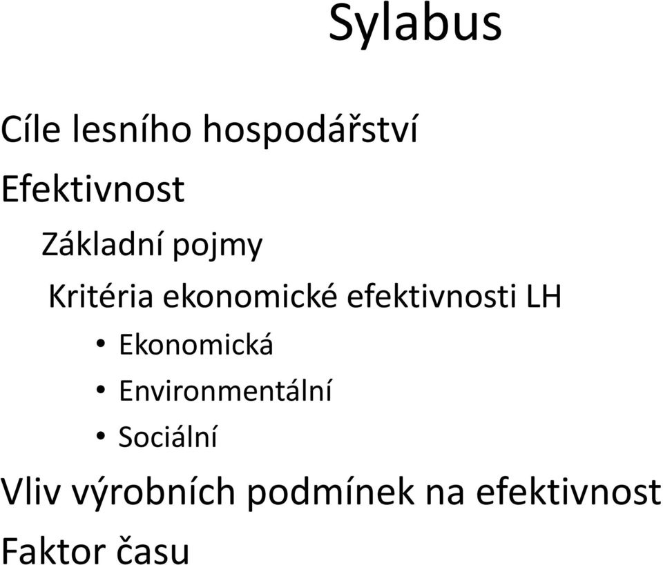 efektivnosti LH Ekonomická Environmentální