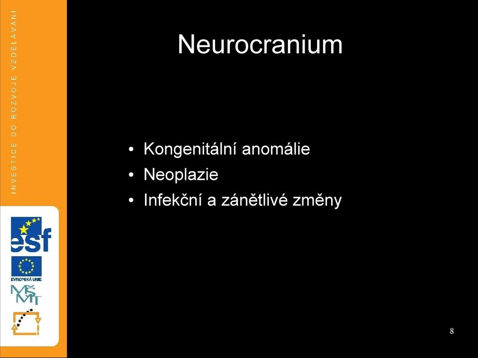 anomálie Neoplazie