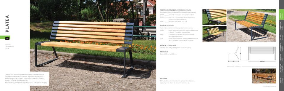 788 650 1600/1800 ŽARDINIÉRY, Jednoduchá lavička čistých tvarů vychází z estetiky klasické zahradní lavičky splňující základní ergonomické požadavky.