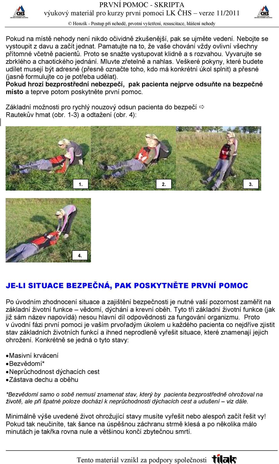 Veškeré pokyny, které budete udílet musejí být adresné (přesně označte toho, kdo má konkrétní úkol splnit) a přesné (jasně formulujte co je potřeba udělat).