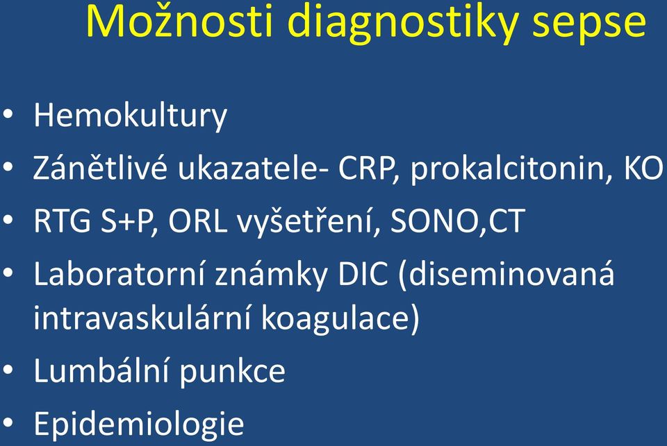 vyšetření, SONO,CT Laboratorní známky DIC