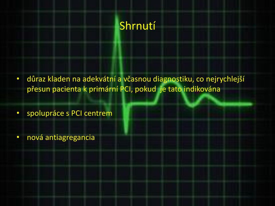 pacienta k primární PCI, pokud je tato