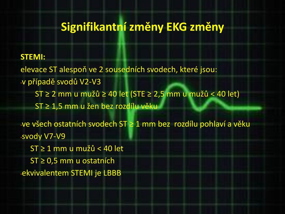 mm u žen bez rozdílu věku ve všech ostatních svodech ST 1 mm bez rozdílu pohlaví a