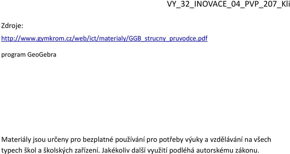pdf program GeoGebra Materiály jsou určeny pro bezplatné
