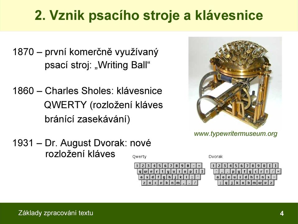 klávesnice QWERTY (rozložení kláves bránící zasekávání) www.