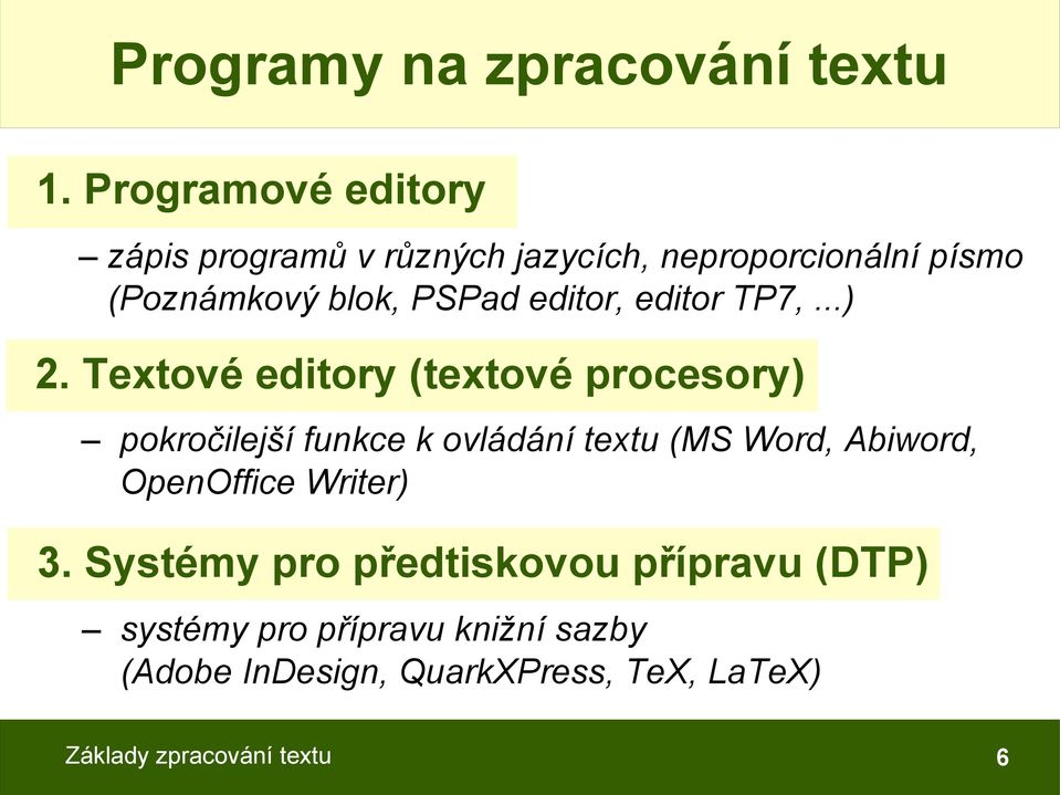 PSPad editor, editor TP7,...) 2.