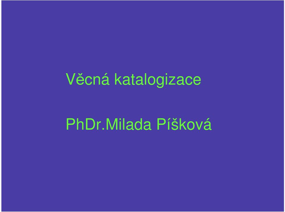 PhDr.Milada