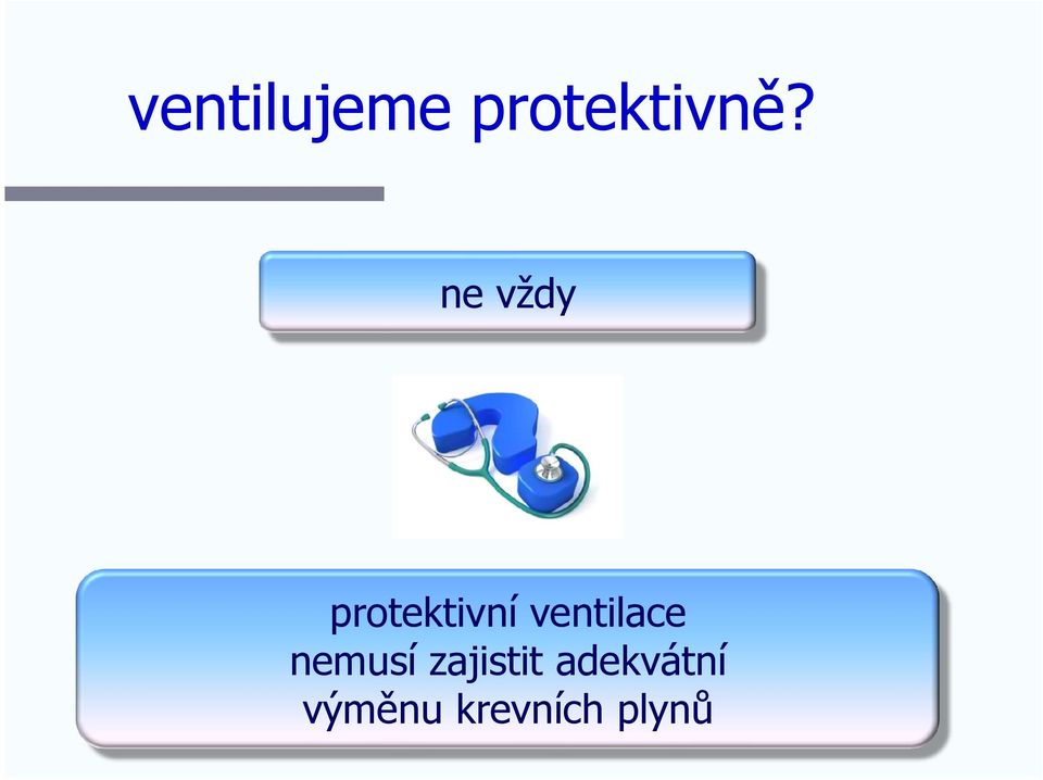 ventilace nemusí zajistit