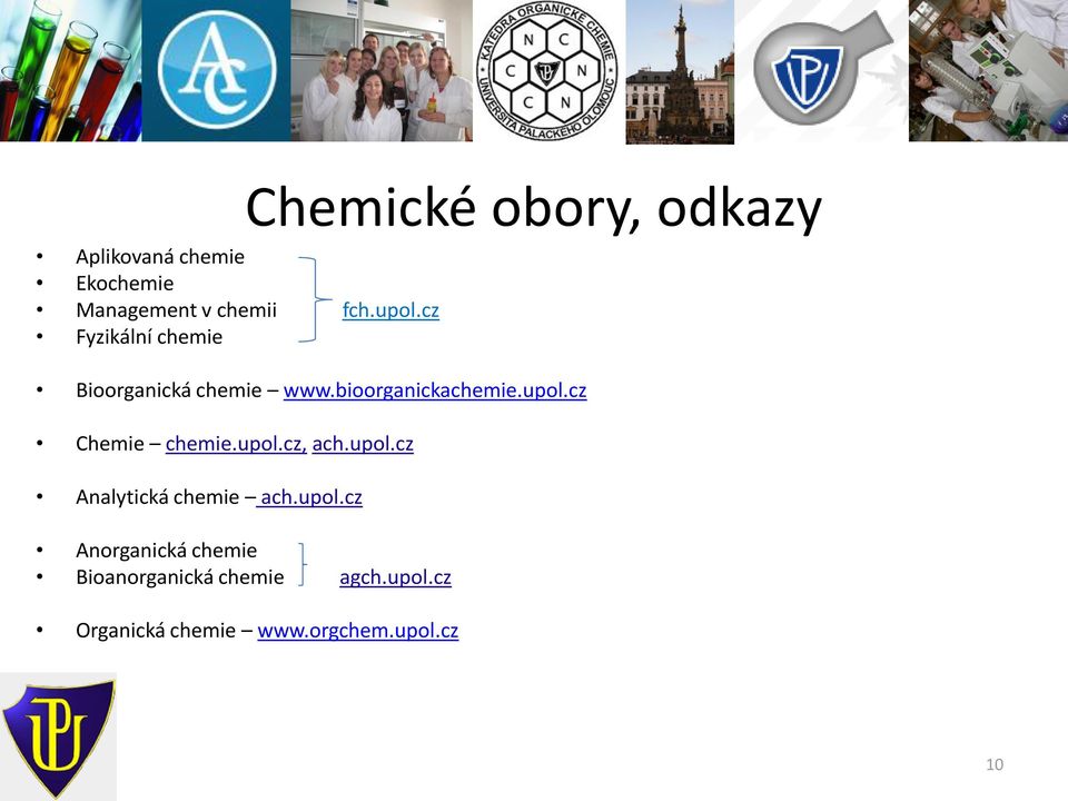 bioorganickachemie.upol.cz Chemie chemie.upol.cz, ach.upol.cz Analytická chemie ach.