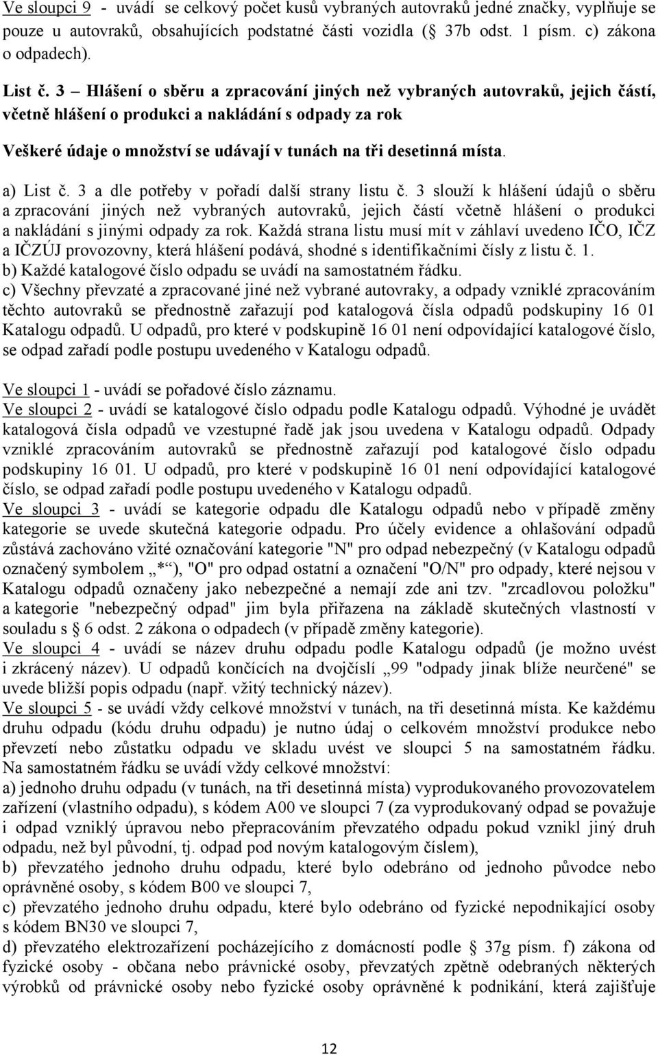 a) List č. 3 a dle potřeby v pořadí další strany listu č.