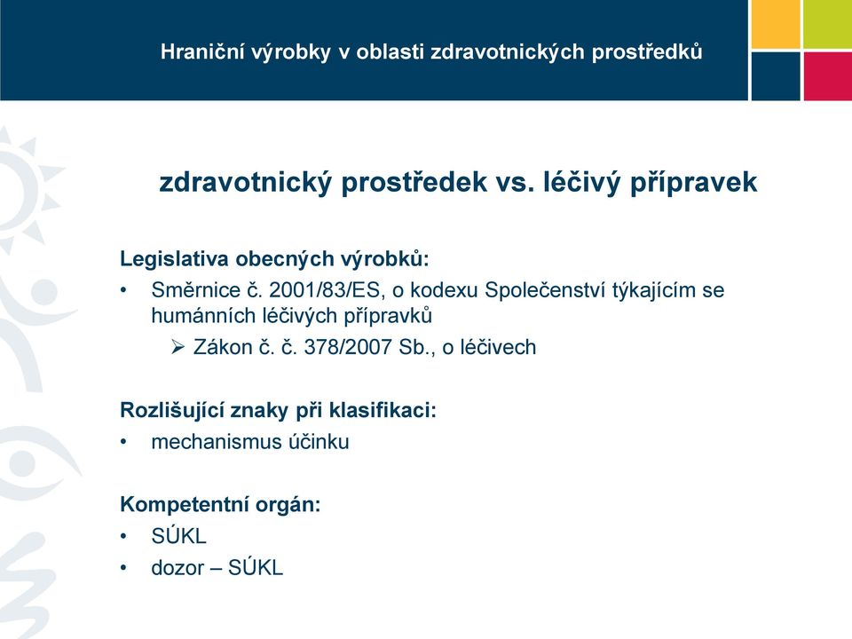 2001/83/ES, o kodexu Společenství týkajícím se humánních léčivých