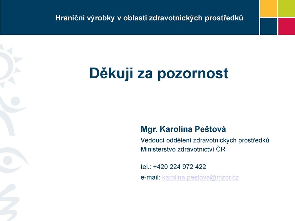 zdravotnických prostředků Ministerstvo