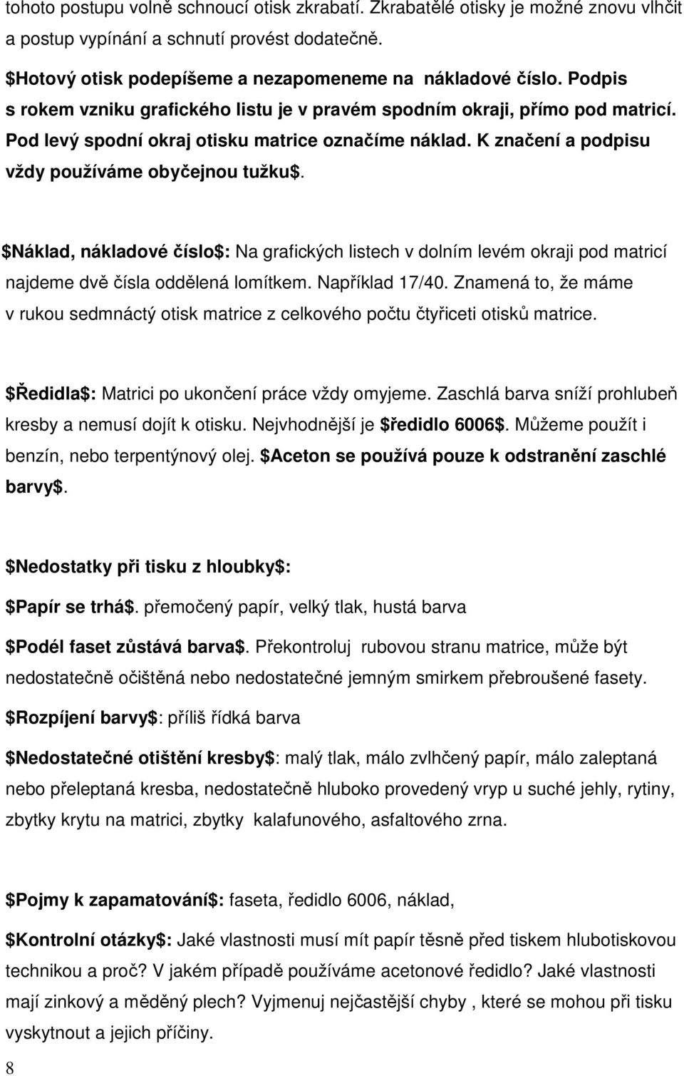 $Náklad, nákladové číslo$: Na grafických listech v dolním levém okraji pod matricí najdeme dvě čísla oddělená lomítkem. Například 17/40.