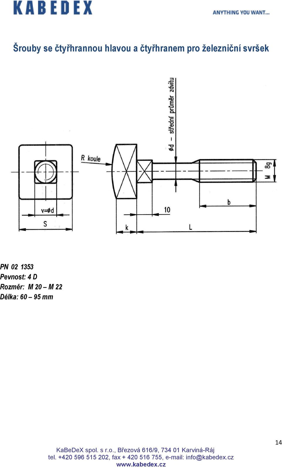 svršek PN 02 1353 Pevnost: 4 D