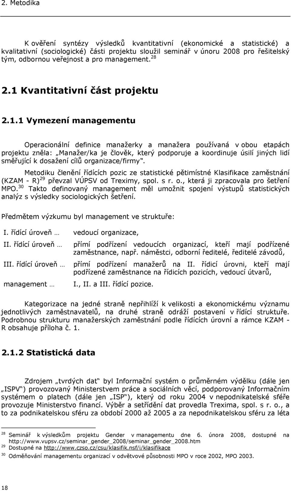 Kvantitativní část projektu 2.1.