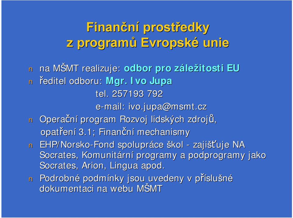 cz Operační program Rozvoj lidských zdrojů, opatřen ení 3.