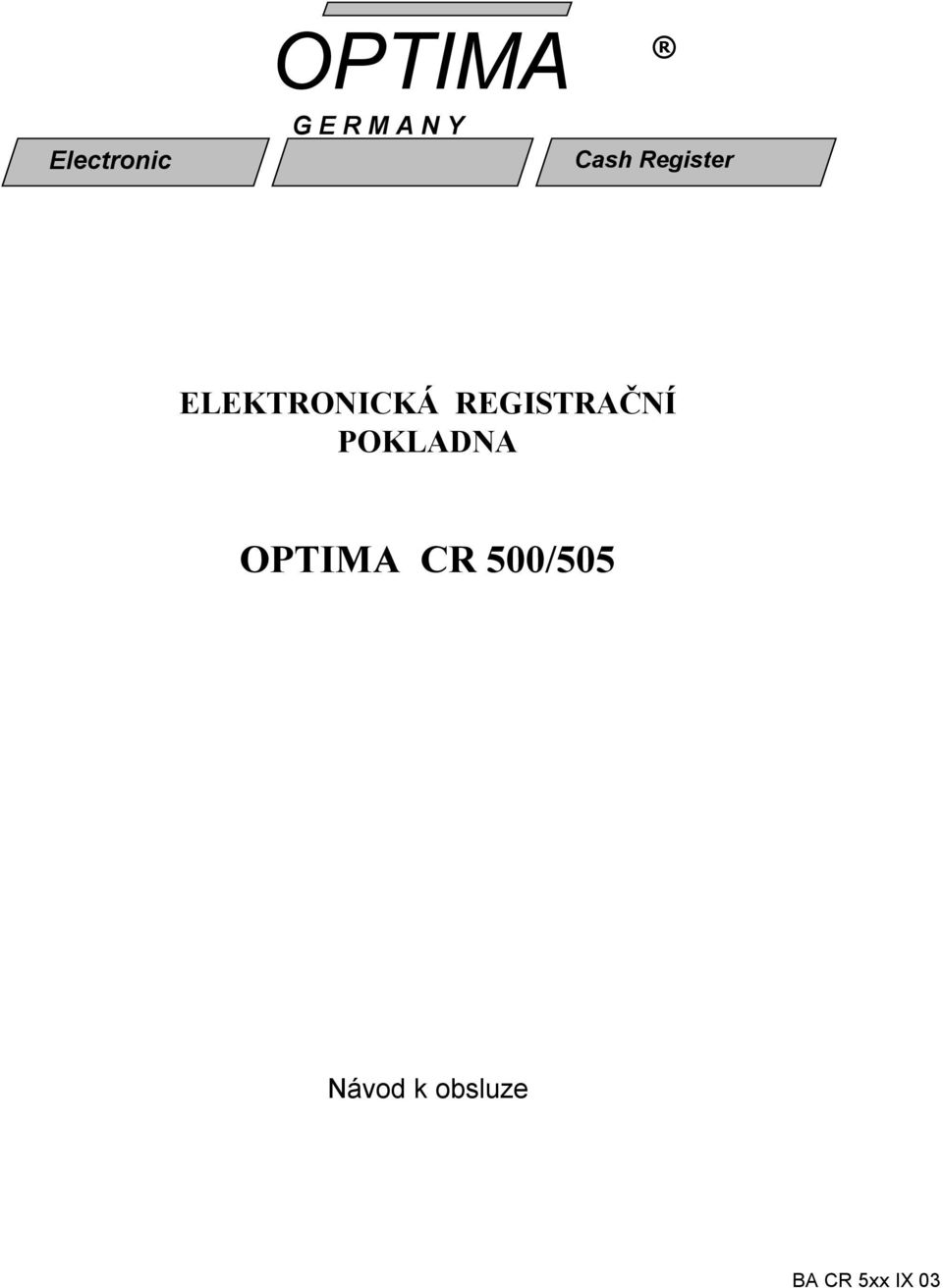 REGISTRAČ NÍ POKLADNA OPTIMA CR
